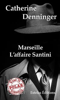 Marseille - L’Affaire Franck Santini