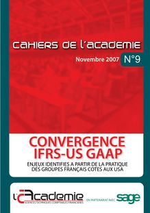 Les Cahiers de l'Académie - N° 9 - Convergence IFRS-US GAAP ...