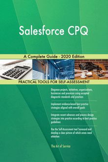 Salesforce CPQ A Complete Guide - 2020 Edition