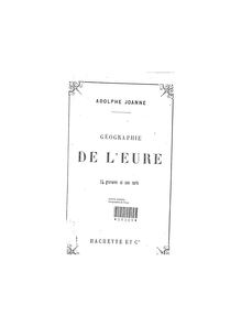 Géographie du département de l'Eure / par Adolphe Joanne,...