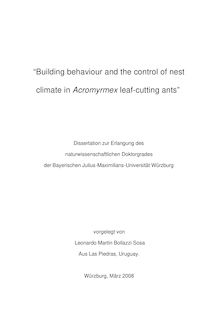 Building behaviour and the control of nest climate in Acromyrmex leaf-cutting ants [Elektronische Ressource] / vorgelegt von Leonardo Martin Bollazzi Sosa