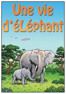 Une vie d éléphants