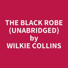 The Black Robe (Unabridged)