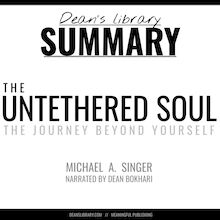 Summary: The Untethered Soul by Michael A. Singer