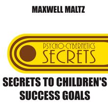 Secrets to Children s Success Goals