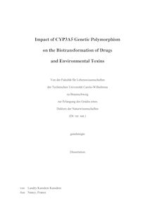 Impact of CYP3A5 genetic polymorphism on the biotransformation of drugs and environmental toxins [Elektronische Ressource] / von Landry Kamdem Kamdem