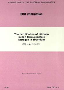 The certification of nitrogen in non-ferrous metals Nitrogen in zirconium. (BCR - No 21-56-57)
