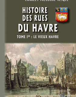 Histoire des Rues du Havre