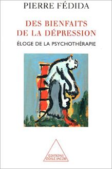 Des bienfaits de la dépression : Éloge de la psychothérapie