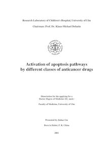 Activation of apoptosis pathways by different classes of anticancer drugs [Elektronische Ressource] / Jiahao Liu