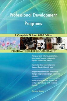 Professional Development Programs A Complete Guide - 2020 Edition