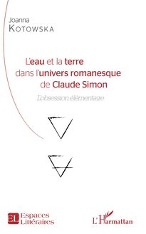 L eau et la terre dans l univers romanesque de Claude Simon