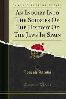 An Inquiry Into The Sources Of The History Of The Jews In Spain