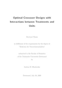 Optimal crossover designs with interactions between treatments and units [Elektronische Ressource] / by Andrea M. Bludowsky