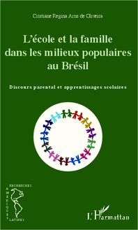L école et la famille dans les milieux populaires au Brésil
