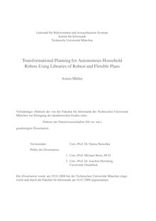 Transformational planning for autonomous household robots using libraries of robust and flexible plans [Elektronische Ressource] / Armin Müller