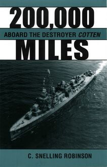 200,000 Miles Aboard the Destroyer Cotton