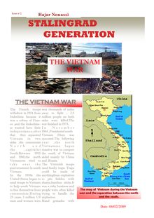The French troops withdrew in from Indochina because it was a colony of Fran ce and the Indochine se wanted have their independance a f ter that they separated Vietnam in two sides the communist N o r t h a n d the cap i ta l i s t South Between and the north Vietnamese tried to t a k e o v e r t h e gouvernement in south Vietnam In the 1950s the United States began to send troops to Vietnam to help south Vietnam to free themselves from communism During years million US men and women were