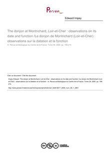 The donjon at Montrichard, Loir-et-Cher : observations on its date and function /Le donjon de Montrichard (Loir-et-Cher) : observations sur la datation et la fonction  - article ; n°1 ; vol.39, pg 199-214