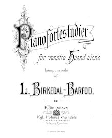 Partition complète, Pianofortestudier pour venstre Haand alene, Birkedal-Barfod, Ludvig