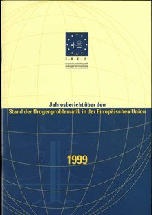Jahresbericht über den Stand der Drogenproblematik in der Europäischen Union 1999 Zusammenfassung
