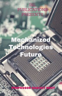 Mechanized Technologies Future