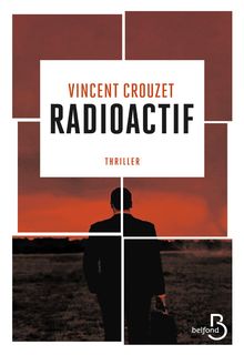 "Radioactif" de Vincent Crouzet - Extrait de livre