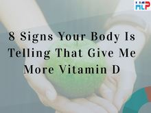 8 signs your body is telling that give me more vitamin D