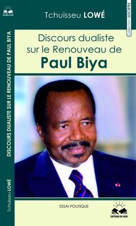 Discours dualiste sur le renouveau de Paul Biya