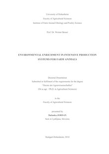 Environmental enrichment in intensive production systems for farm animals [Elektronische Ressource] / presented by Dušanka Jordan