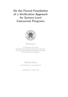 On the formal foundation of a verification approach for system-level concurrent programs [Elektronische Ressource] / Matthhias Daum