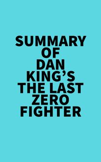Summary of Dan King s The Last Zero Fighter