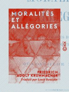 Moralités et Allégories