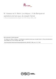 M. Vasseur et X. Marin, Le chèque, t. II de Banques et opérations de ban­que, de Joseph Hamel - note biblio ; n°2 ; vol.21, pg 469-469