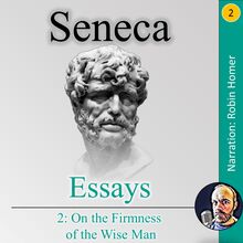 Essays 2: On the Firmness of the Wise Man