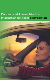 Personal and Automobile Loan Information for Teens, 1st Ed.