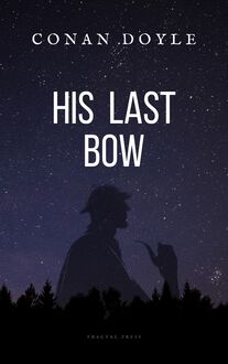 His Last Bow: The Adventures of Sherlock Holmes