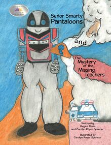 Señor Smarty Pantaloons and the Mystery of the Missing Teachers