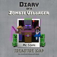 Diary of a Minecraft Zombie Villager Book 4: Treasure Map (An Unofficial Minecraft Diary Book)