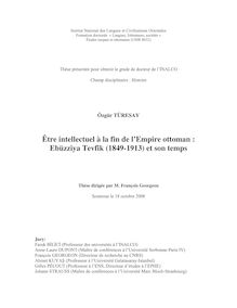 Être intellectuel à la fin de l Empire  ottoman : Ebüzziya Tevfik ...