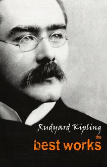 Rudyard Kipling: The Best Works