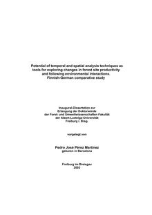 Potential of temporal and spatial analysis techniques as tools for exploring changes in forest site productivity and following environmental interactions [Elektronische Ressource] : Finnish-German comparative study / vorgelegt von Pedro José Pérez Martínez