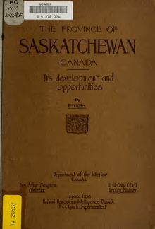 The province of Saskatchewan, Canada; its development and opportunities