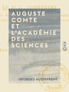 Auguste Comte et l Académie des sciences - Réponse à M. J. Bertrand
