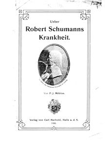Partition Complete Text, About Robert Schumann s Illness, Möbius, Paul Julius
