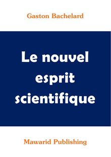Le nouvel esprit scientifique (Gaston Bachelard)