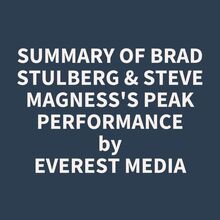 Summary of Brad Stulberg & Steve Magness s Peak Performance