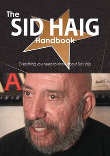 The Sid Haig Handbook - Everything you need to know about Sid Haig
