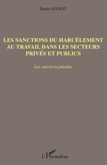 Les sanctions du harcèlement au travail dans les secteurs privés et publics