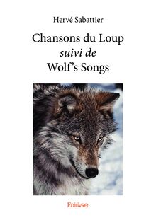 Chansons du Loup suivi de Wolf s Songs